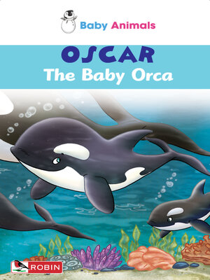 cover image of Oscar The Baby Orca